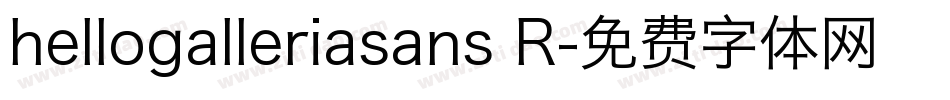 hellogalleriasans R字体转换